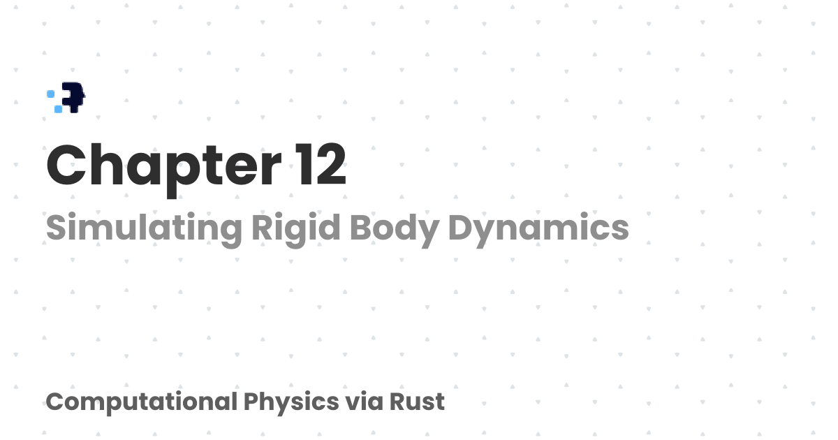 Chapter 12 | Computational Physics via Rust